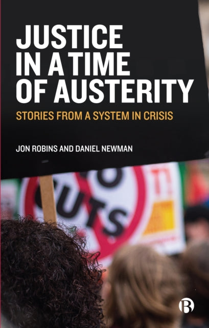 Justice in a Time of Austerity: Stories From a System in Crisis