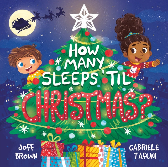 How Many Sleeps 'til Christmas?: A Countdown to the Most Special Day of the Year