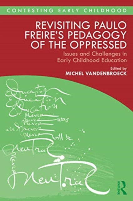 Revisiting Paulo Freire's Pedagogy of the Oppressed: Issues and Challenges in Early Childhood Education