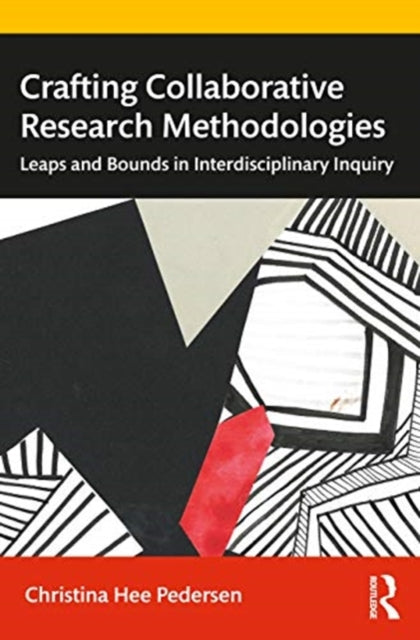 Crafting Collaborative Research Methodologies: Leaps and Bounds in Interdisciplinary Inquiry