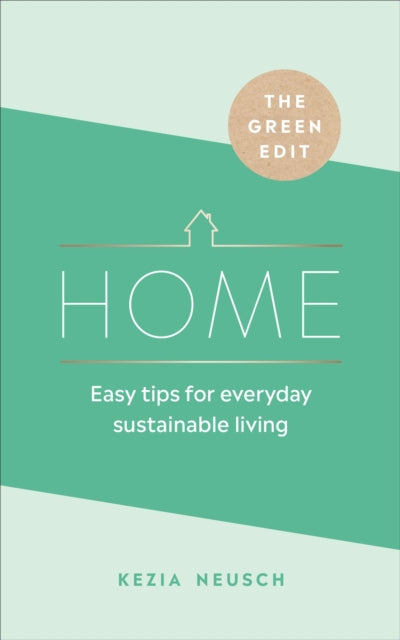 Green Edit: Home: Easy tips for everyday sustainable living