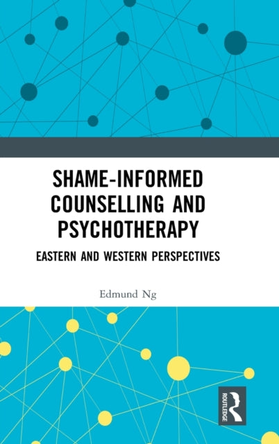 Shame-informed Counselling and Psychotherapy: Eastern and Western Perspectives