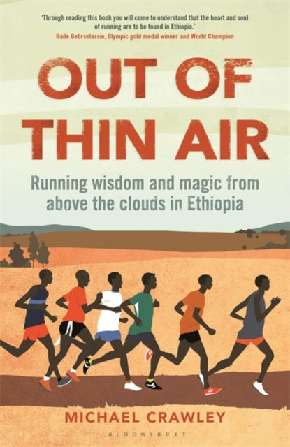Out of Thin Air: Running Wisdom and Magic from Above the Clouds in Ethiopia