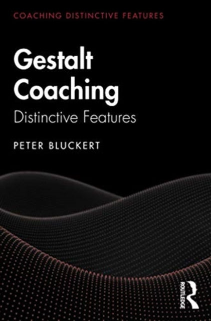Gestalt Coaching: Distinctive Features