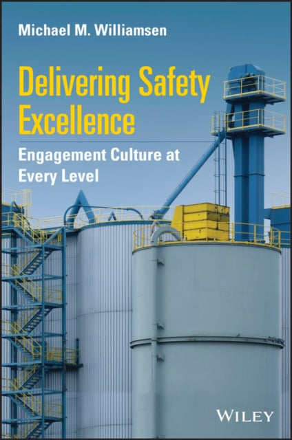 Delivering Safety Excellence: Engagement Culture at Every Level