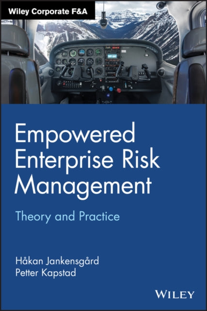 Empowered Enterprise Risk Management: Theory and Practice