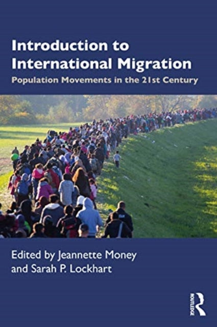 Introduction to International Migration: Population Movements in the 21st Century