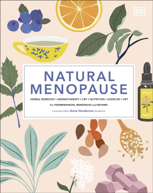Natural Menopause: Herbal Remedies, Aromatherapy, CBT, Nutrition