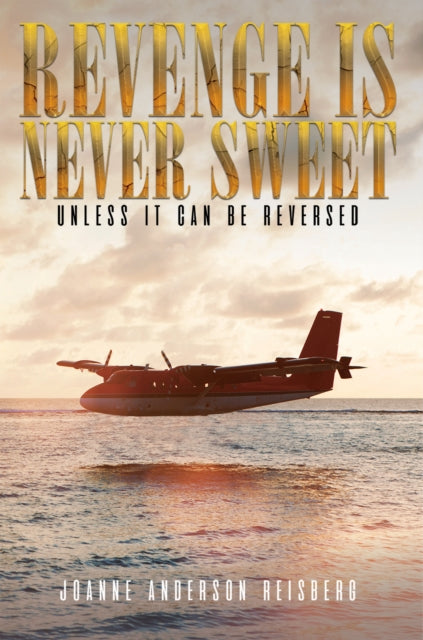 REVENGE IS NEVER SWEET