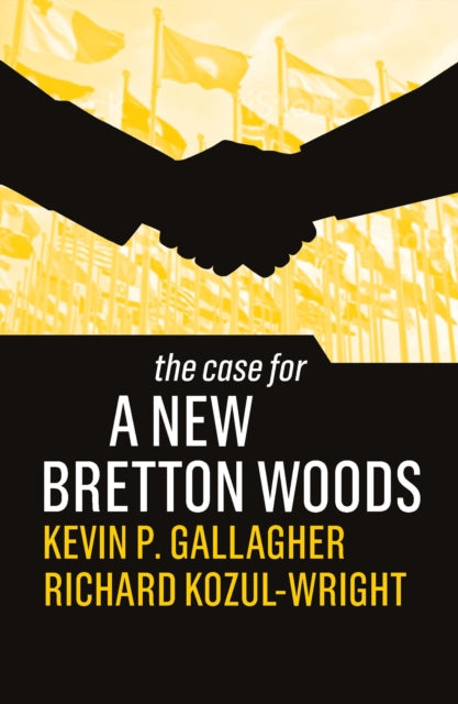 Case for a New Bretton Woods
