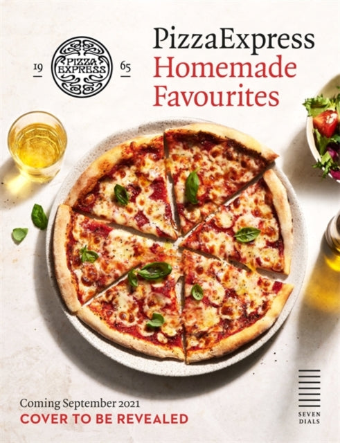 PizzaExpress From Italy With Love: 100 Favourite Recipes to Make at Home