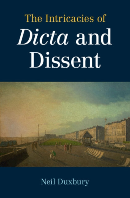 Intricacies of Dicta and Dissent