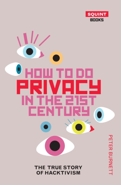 How To Do Privacy In The 21st Century: The True Story of