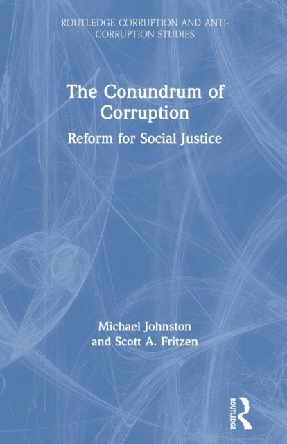 Conundrum of Corruption: Reform for Social Justice