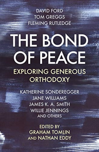 Bond of Peace: Exploring Generous Orthodoxy