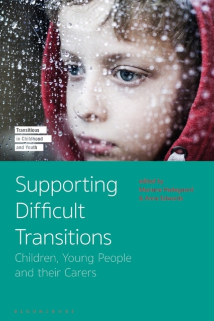 Supporting Difficult Transitions: Children, Young People and their Carers