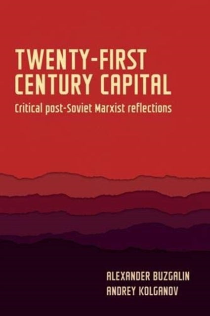 Twenty-First-Century Capital: Critical Post-Soviet Marxist Reflections