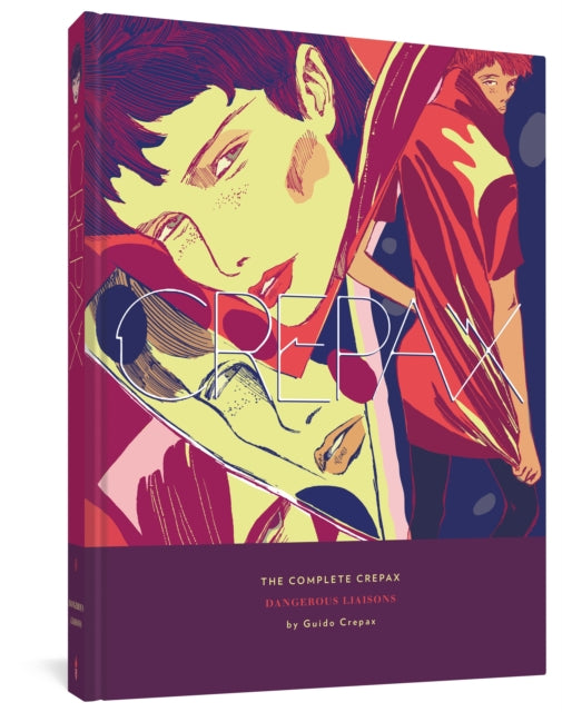 Complete Crepax Vol. 6: Dangerous Liaisons