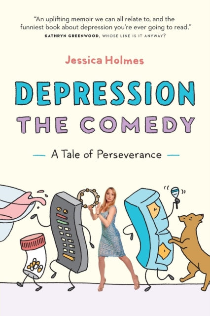 Depression the Comedy: A Tale of Perseverance
