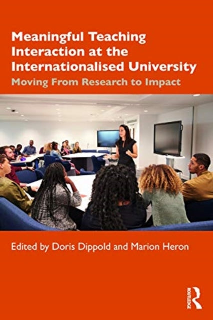 Meaningful Teaching Interaction at the Internationalised University: Moving From Research to Impact