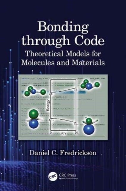 Bonding through Code: Theoretical Models for Molecules and Materials