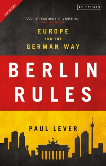 Berlin Rules: Europe and the German Way