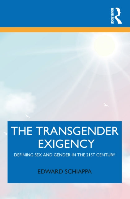 Transgender Exigency: Defining Sex and Gender in the 21st Century