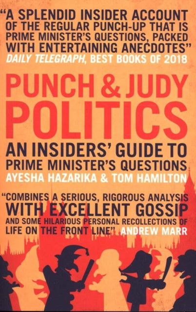 Punch & Judy Politics: An Insiders' Guide to Prime Minister's Questions
