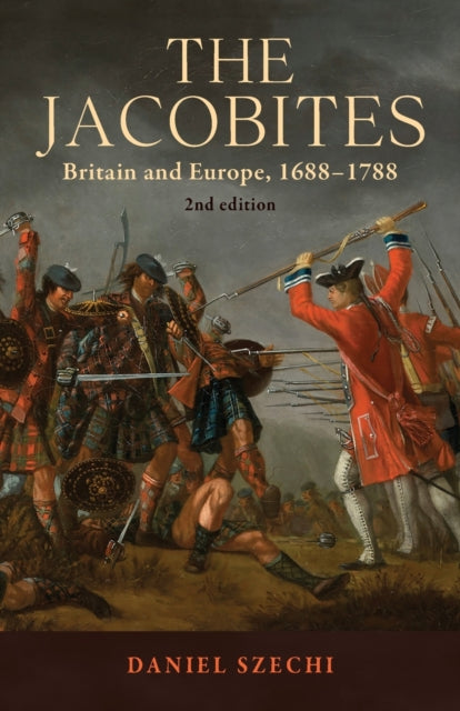 Jacobites: Britain and Europe, 1688-1788 2nd Edition