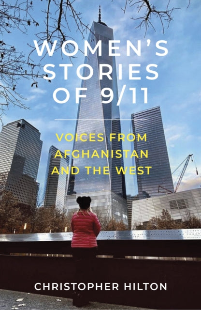 Women's Stories of 9/11: Voices from Afghanistan and the West