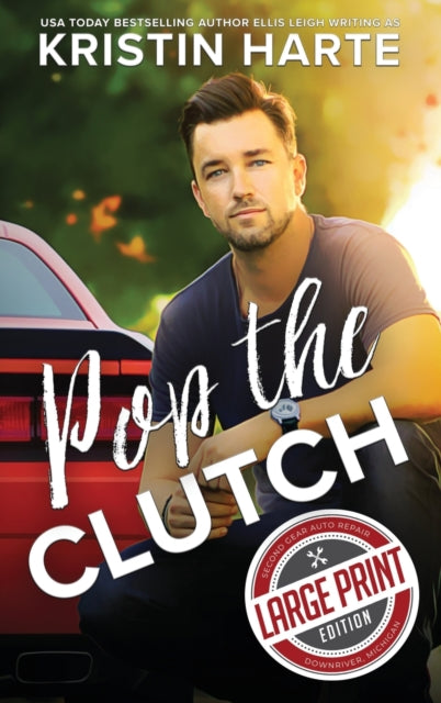 Pop The Clutch: A Blue Collar Second Gear Romance