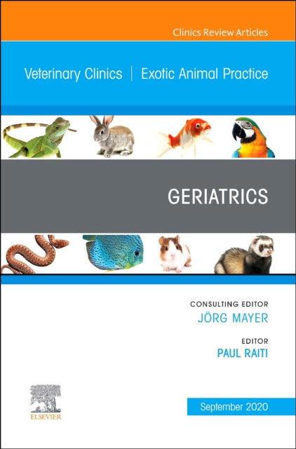 Geriatrics, An Issue of Veterinary Clinics of North America: Exotic Animal Practice