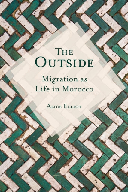 Outside: Migration as Life in Morocco