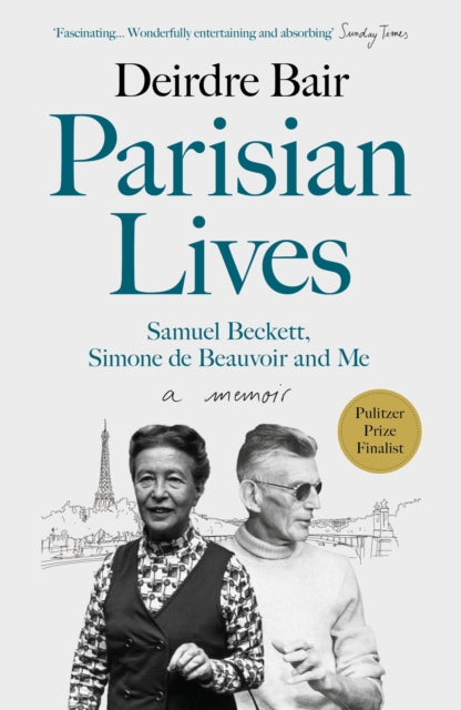 Parisian Lives: Samuel Beckett, Simone de Beauvoir and Me - a Memoir