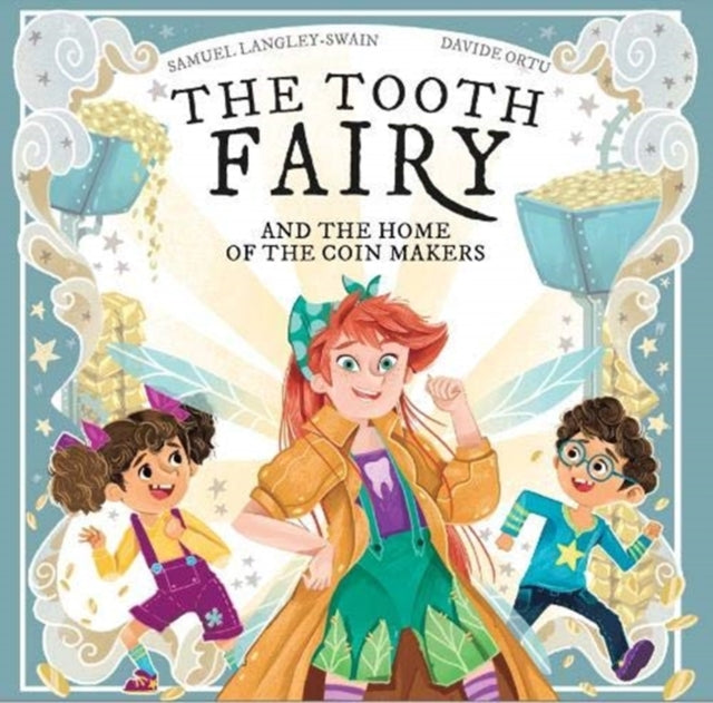 Tooth Fairy: And The Home Of The Coin Makers