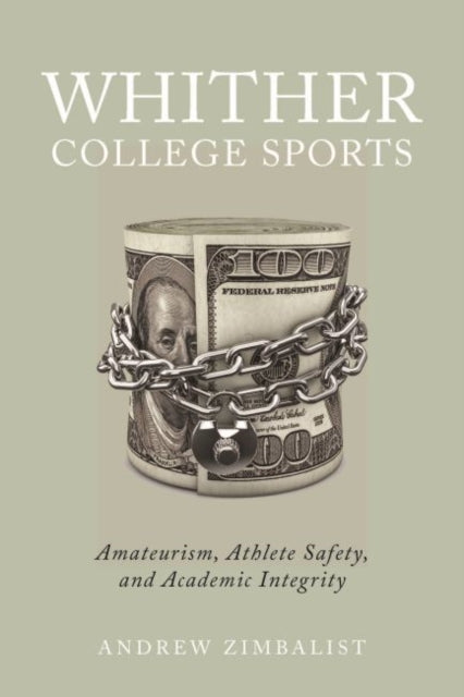 Whither College Sports: Amateurism, Athlete Safety, and Academic Integrity