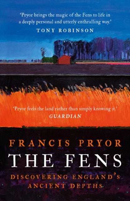 Fens: Discovering England's Ancient Depths