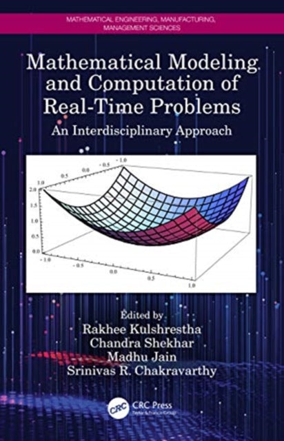 Mathematical Modeling and Computation of Real-Time Problems: An Interdisciplinary Approach