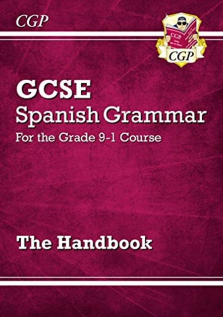 NEW GCSE SPANISH GRAMMAR HANDBOOK FOR TH