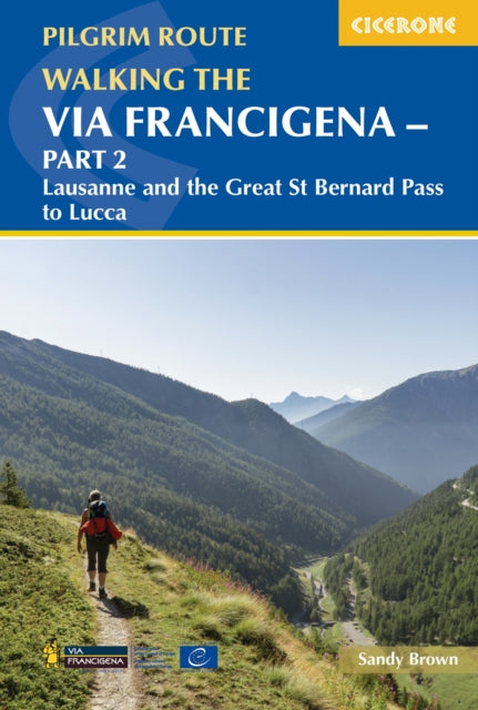 Walking the Via Francigena pilgrim route - Part 2: Lausanne and the Great St Bernard Pass to Lucca