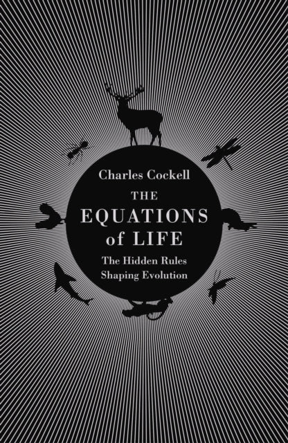 Equations of Life: The Hidden Rules Shaping Evolution