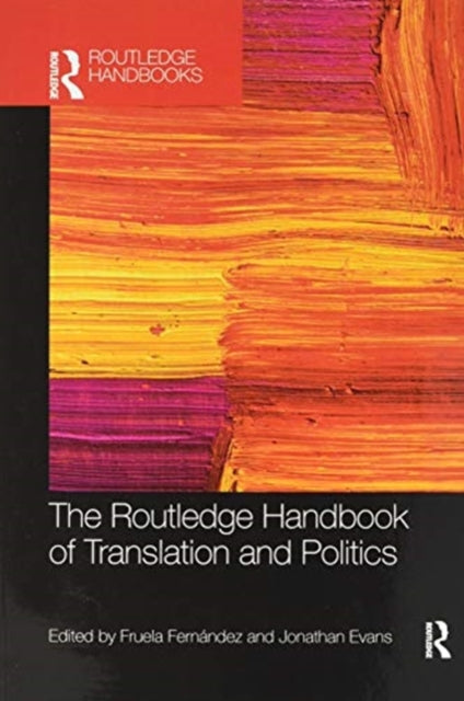 Routledge Handbook of Translation and Politics