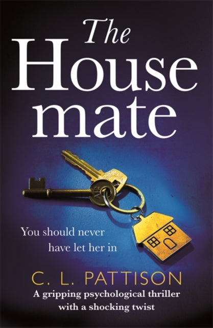 Housemate: a gripping psychological thriller with an ending you'll never forget