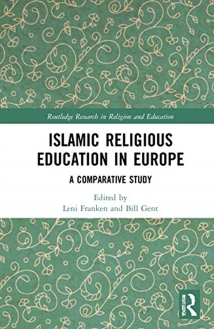 Islamic Religious Education in Europe: A Comparative Study