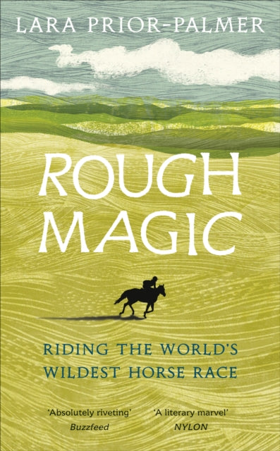 Rough Magic: Riding the world's wildest horse race. A Richard and Judy Book Club pick