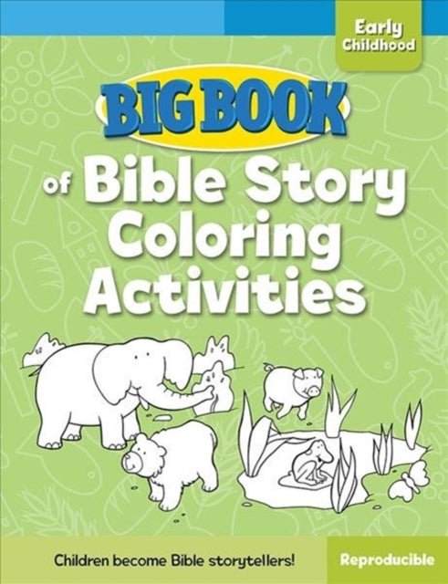 Big Book of Bible Story Coloring Activities for Early Childhood