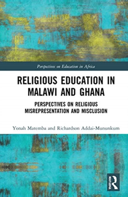 Religious Education in Malawi and Ghana: Perspectives on Religious Misrepresentation and Misclusion