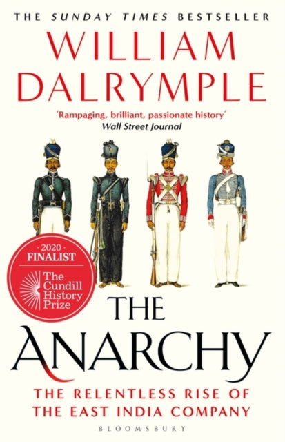 Anarchy: The Relentless Rise of the East India Company