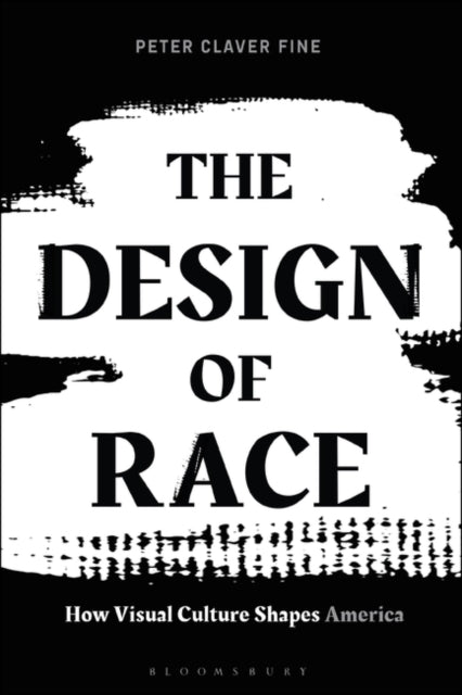 Design of Race: How Visual Culture Shapes America