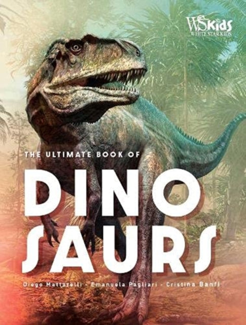Ultimate Book of Dinosaurs